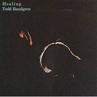 Todd Rundgren : Healing Todd Rundgren : Healing